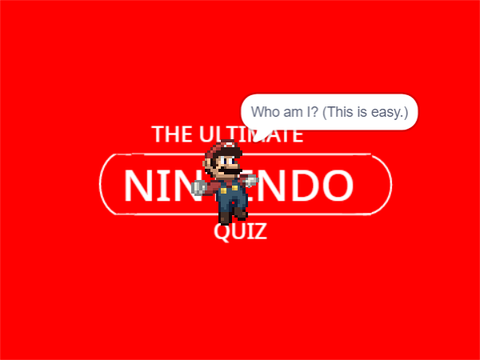 THE ULTIMATE NINTENDO QUIZ!!!!!!!!!