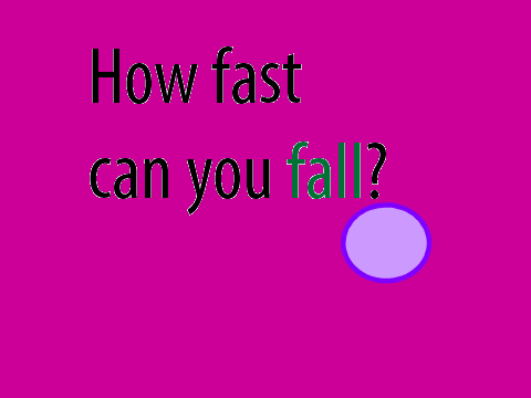 How fast can you fall? Demo