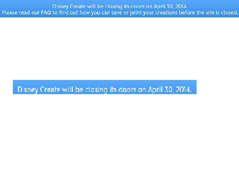 DISNEY CREATE IS CLOSING.