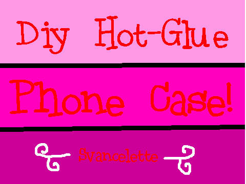 DIY Hot-Glue Phone Case
