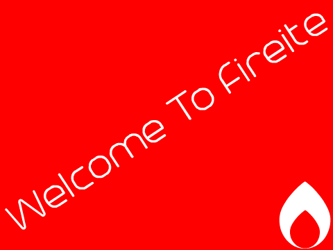 Welcome To Fireite