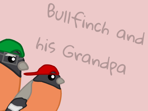 5. Bullfinch and his Grandpa