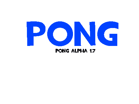 PONG (Alpha 1.7)
