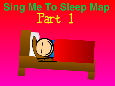 Sing Me To Sleep MAP Part 1