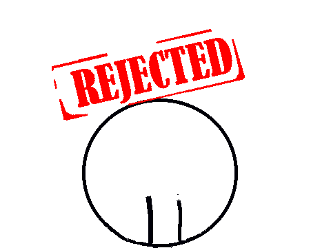 Rejected!