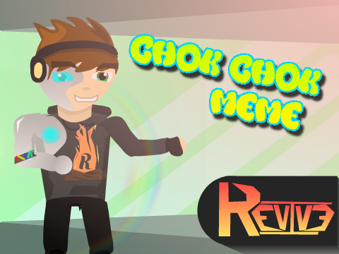 Chok Chok (MEME)