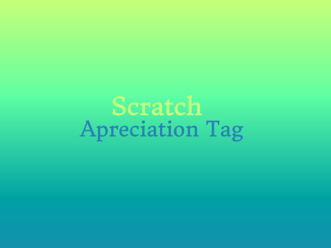 Scratch Appreciation Tag