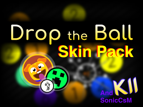 Drop the Ball  !!!!!SKIN PACK!!!!!!!