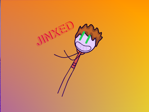 Jinxed