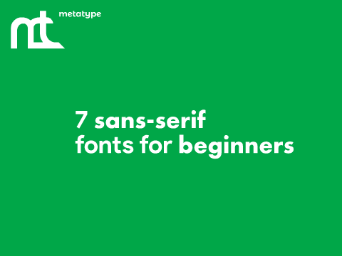 7 Sans-Serif fonts for beginners