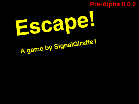 Escape! Pre-Alpha 0.0.2