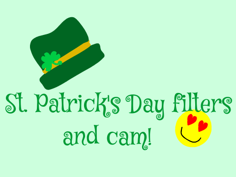 St. Patrick's Day Filters and Cam