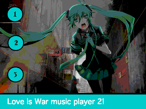 Love is War music player 2!