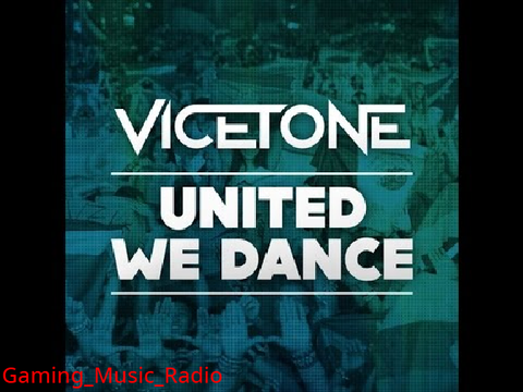 Vicetone - United We Dance {GMR}
