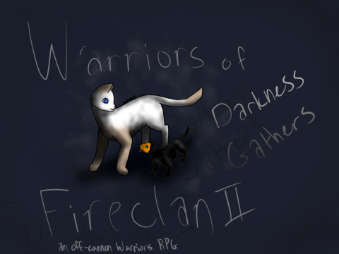 RIP Warriors of FireClan II|Darkness Gathers