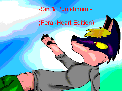 -Sin and Punishment: Feral Heart Edition-