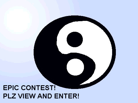 EPIC CONTEST! PLZ ENTER!