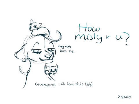 How misty r u ? QUIZ