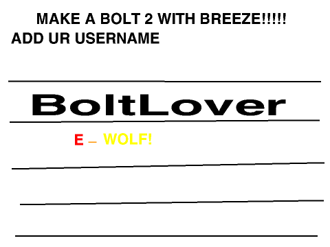 ADD UR NAME IF YOU THINK DISNEY SHOULD MAKE A BOLT 2 WITH BREEZE remix