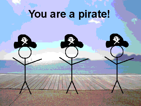 You are a pirate