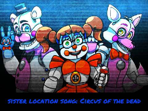 Sister location Song: Circus Of The Dead remix