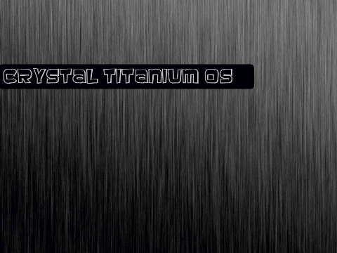 Crystal Titanium OS