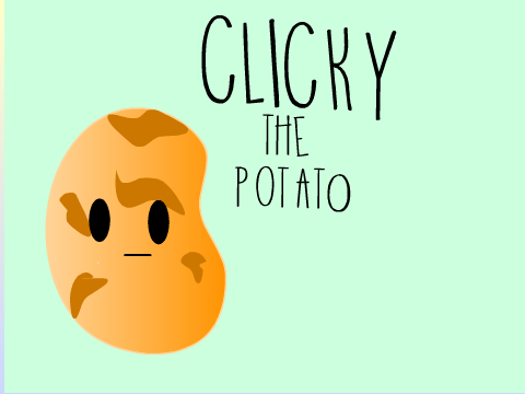|| Clicky the Potato ||