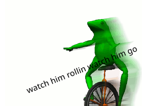 watch him rollin watch him go
