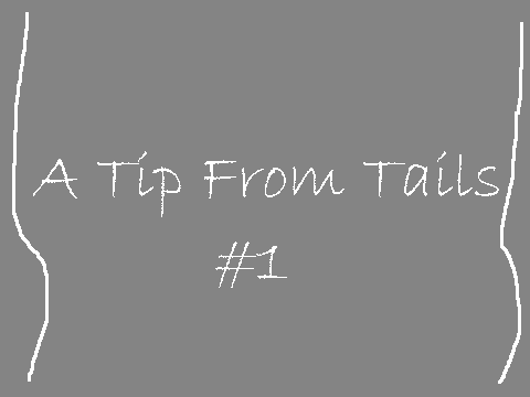 A Tip From Tails #1
