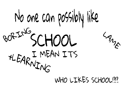Who likes school?!?!?