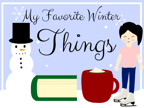 My Favorite Winter Things