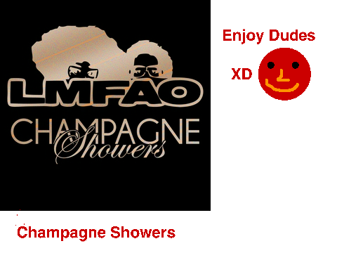 LMFAO- Champagne Showers