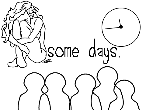 some days.