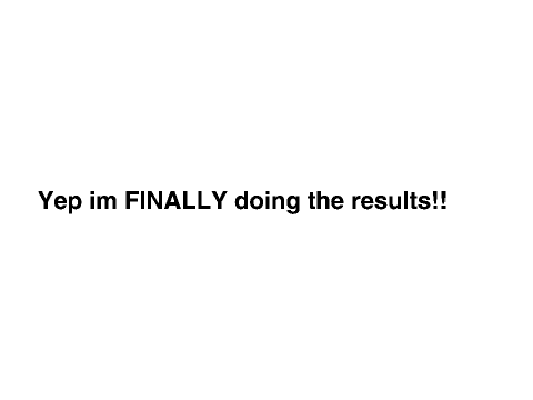Results for Insanity CC!!!