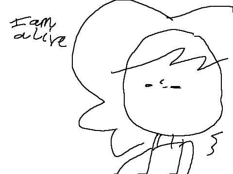 am alive