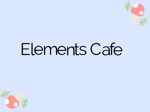✧೨elements cafe orders೨✧