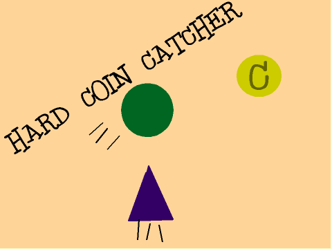 Hard Coin Catcher