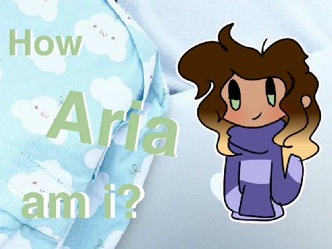 ☆ how aria am i? ☆