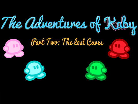 The Adventures of Kaby Part 2: The Lost Caves