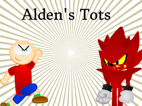 The Misadventures of Alden and Neon: Alden's Tots