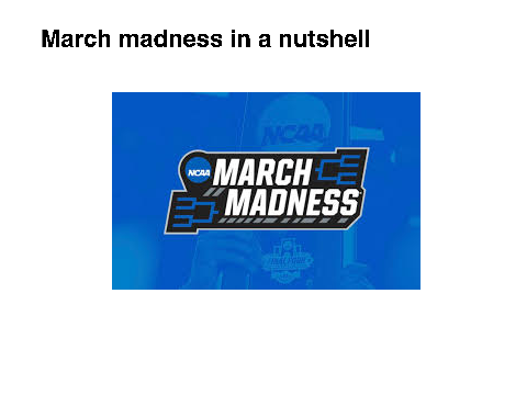 March maddness in a nutshell