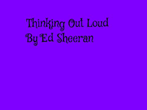 Thinking Out Loud