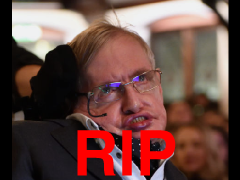 RIP Stephen Hawking