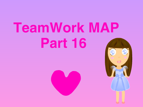 Teamwork Map Part 16
