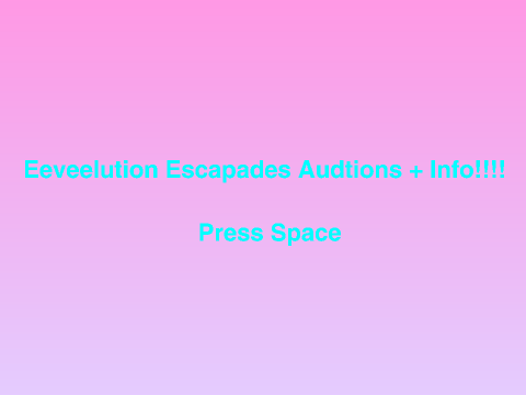mcsmoo's Eeveelution Escapades audition
