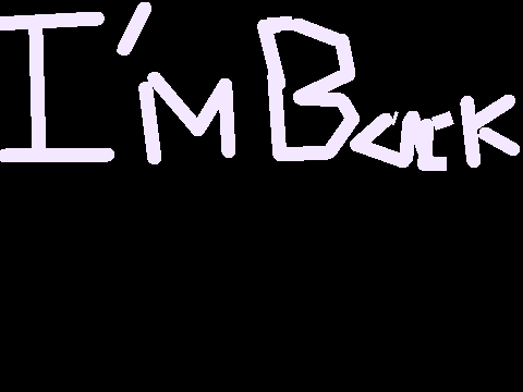 I'm back