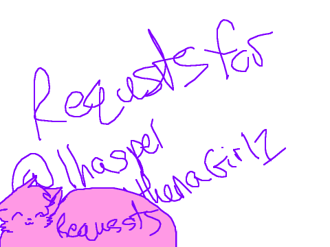 2 Requests. @lhaspel & @AthenaGirl1