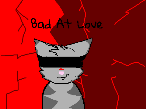 Bad At Love - Collab with DaGame-