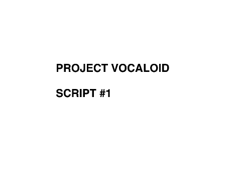 MY LINES- Project Vocaloid: Script #1 