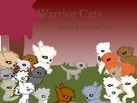 A Warrior Cats Game: Saving AcornClan